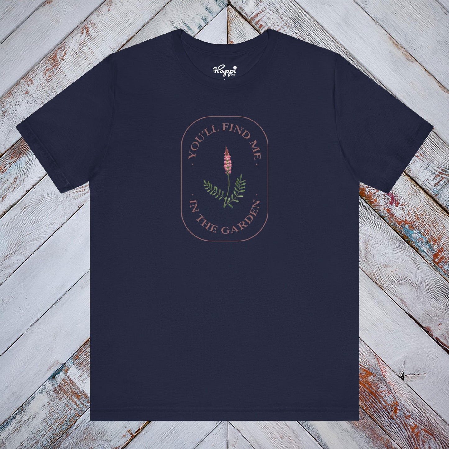 You'll Find Me In The Garden Tee