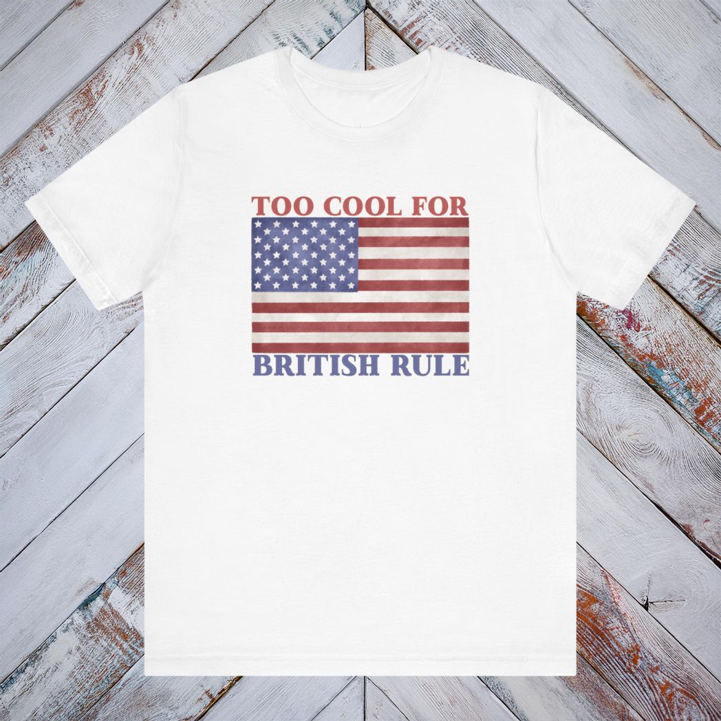 To Cool for British Rule Tee