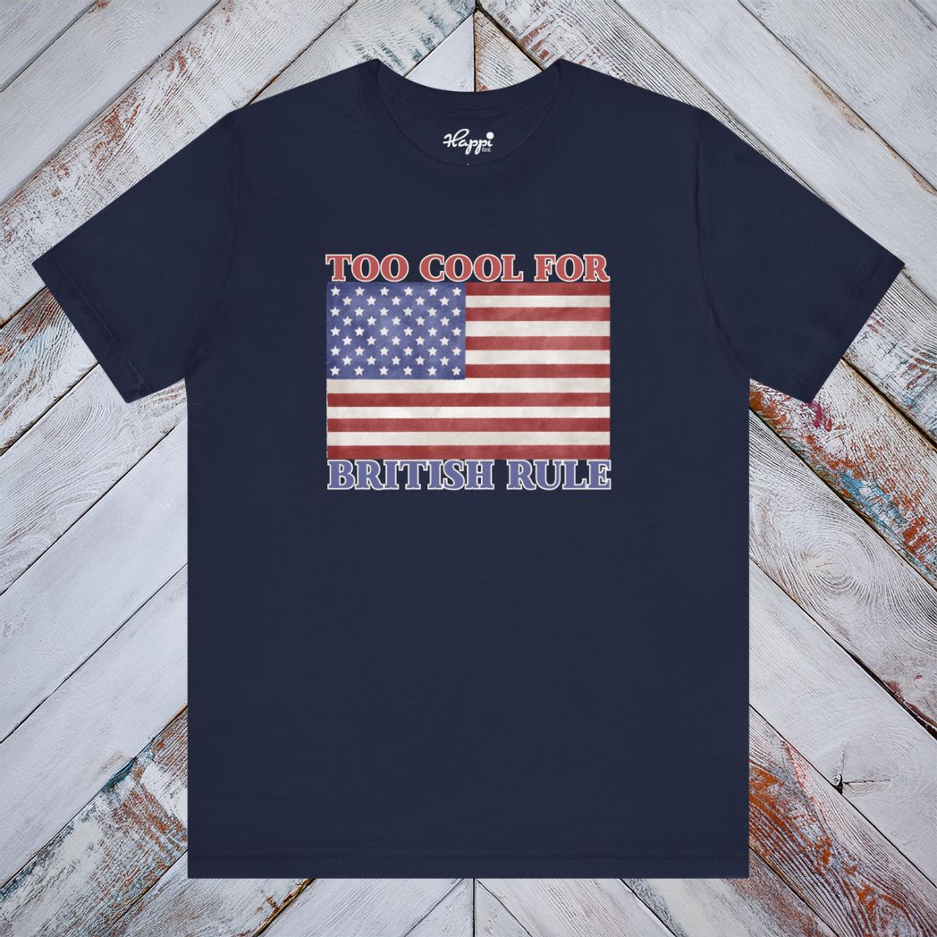 To Cool for British Rule Tee