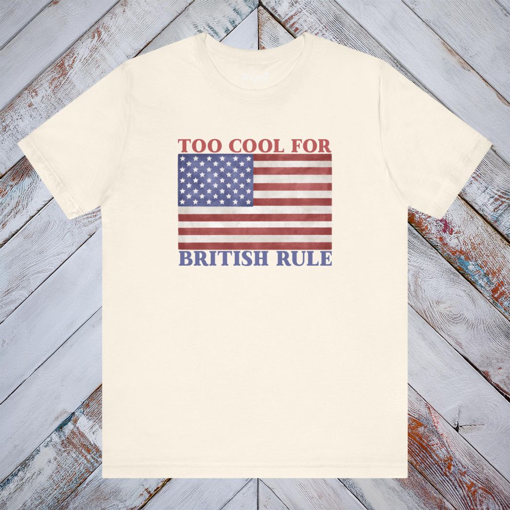 To Cool for British Rule Tee