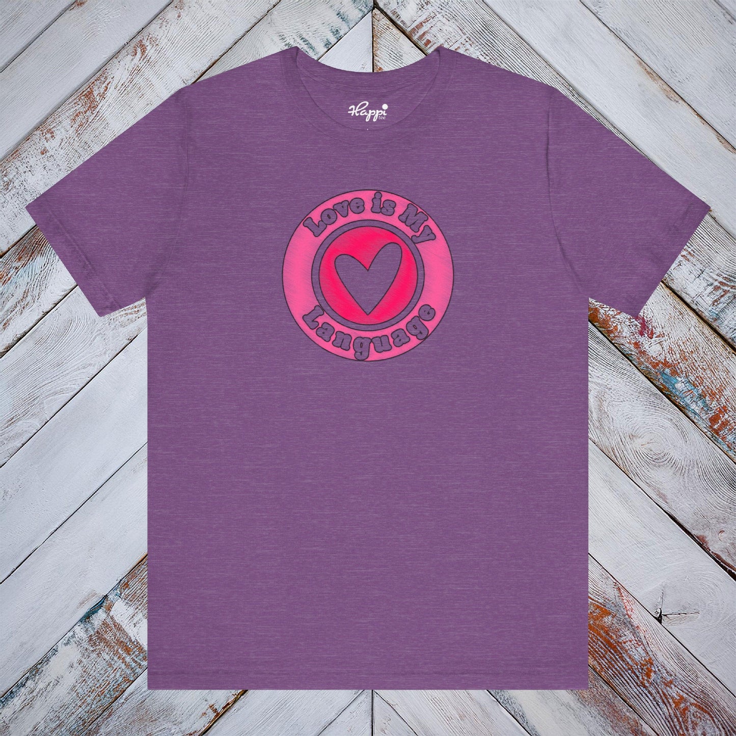 Love is My Language Tee