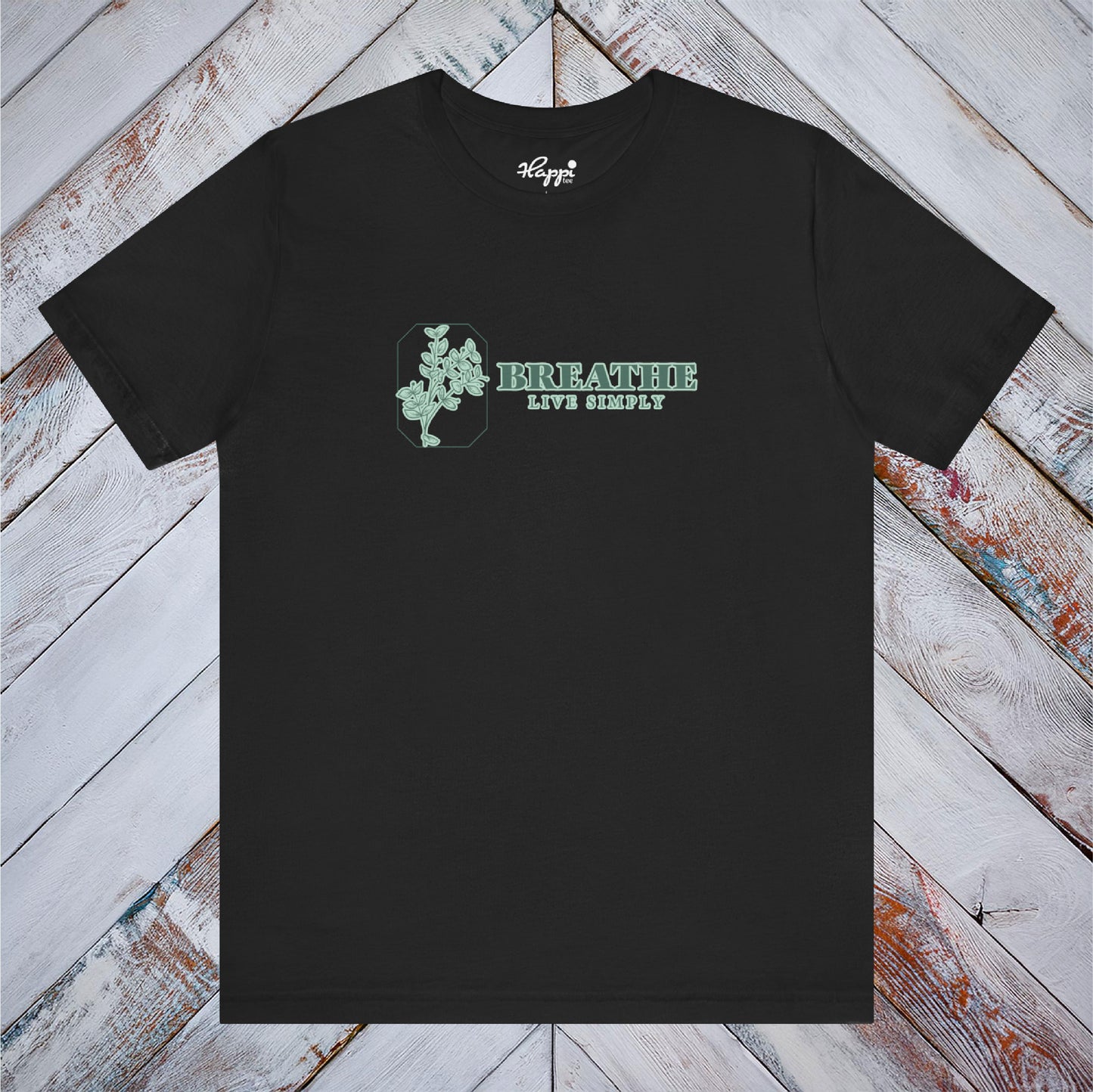Breathe, Live Simply Tee