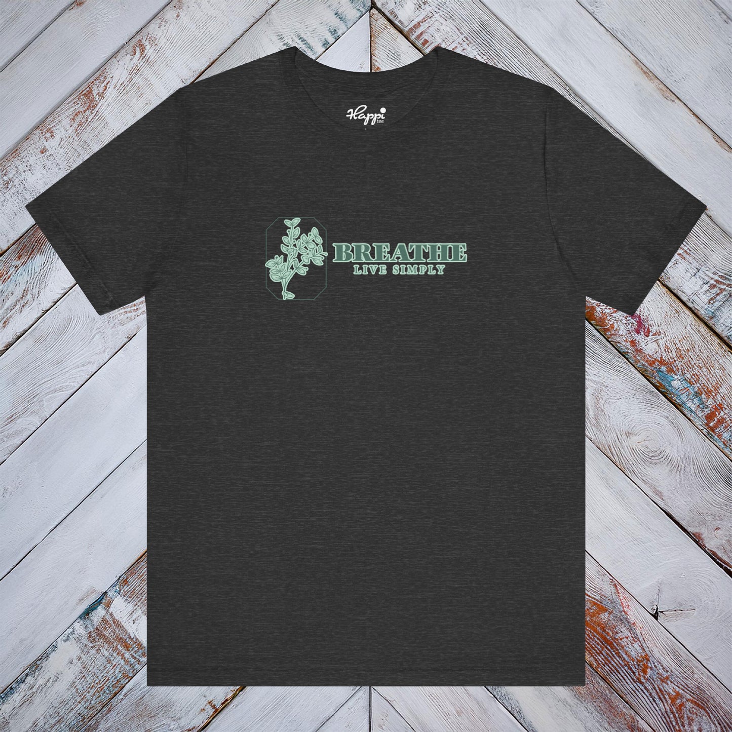 Breathe, Live Simply Tee