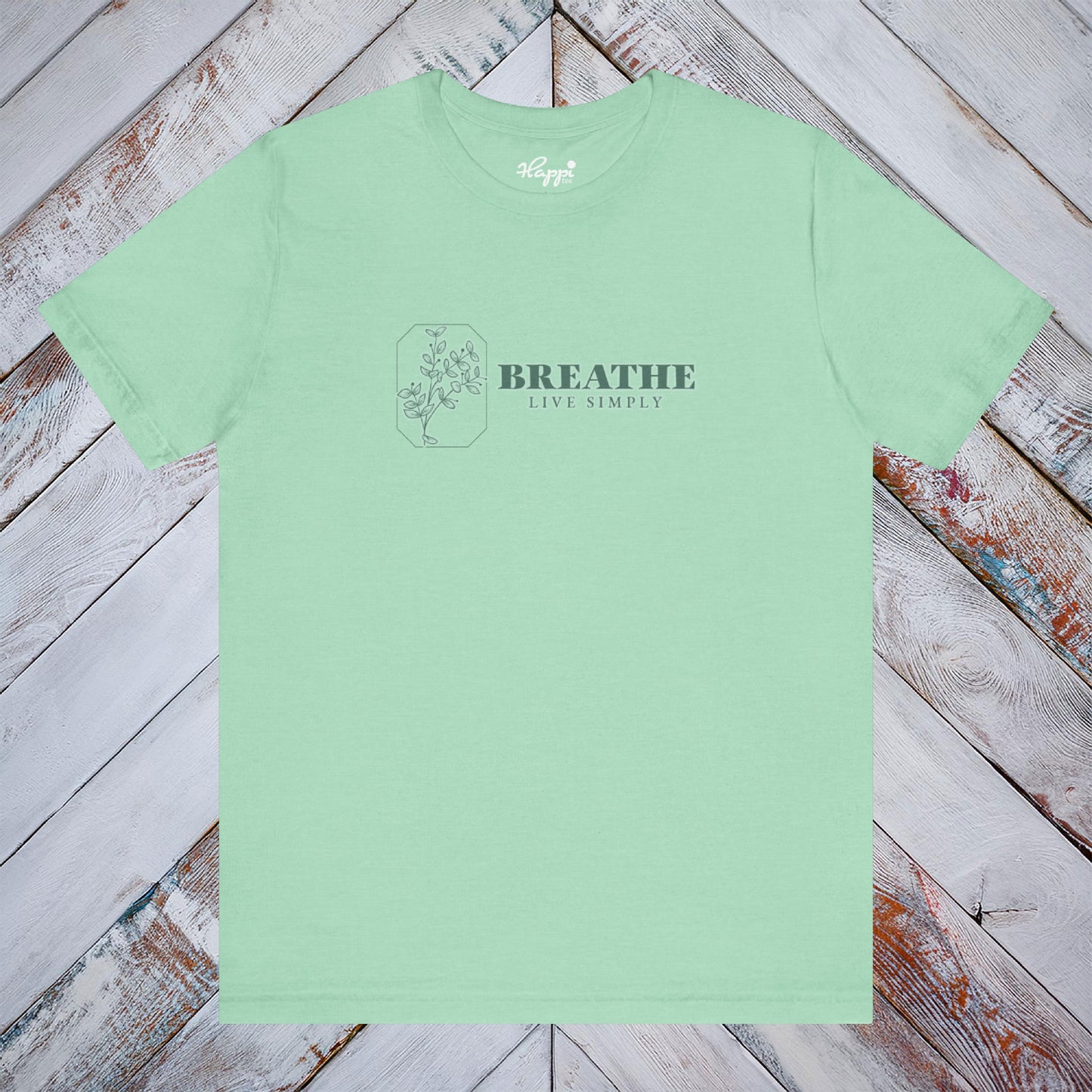 Breathe, Live Simply Tee