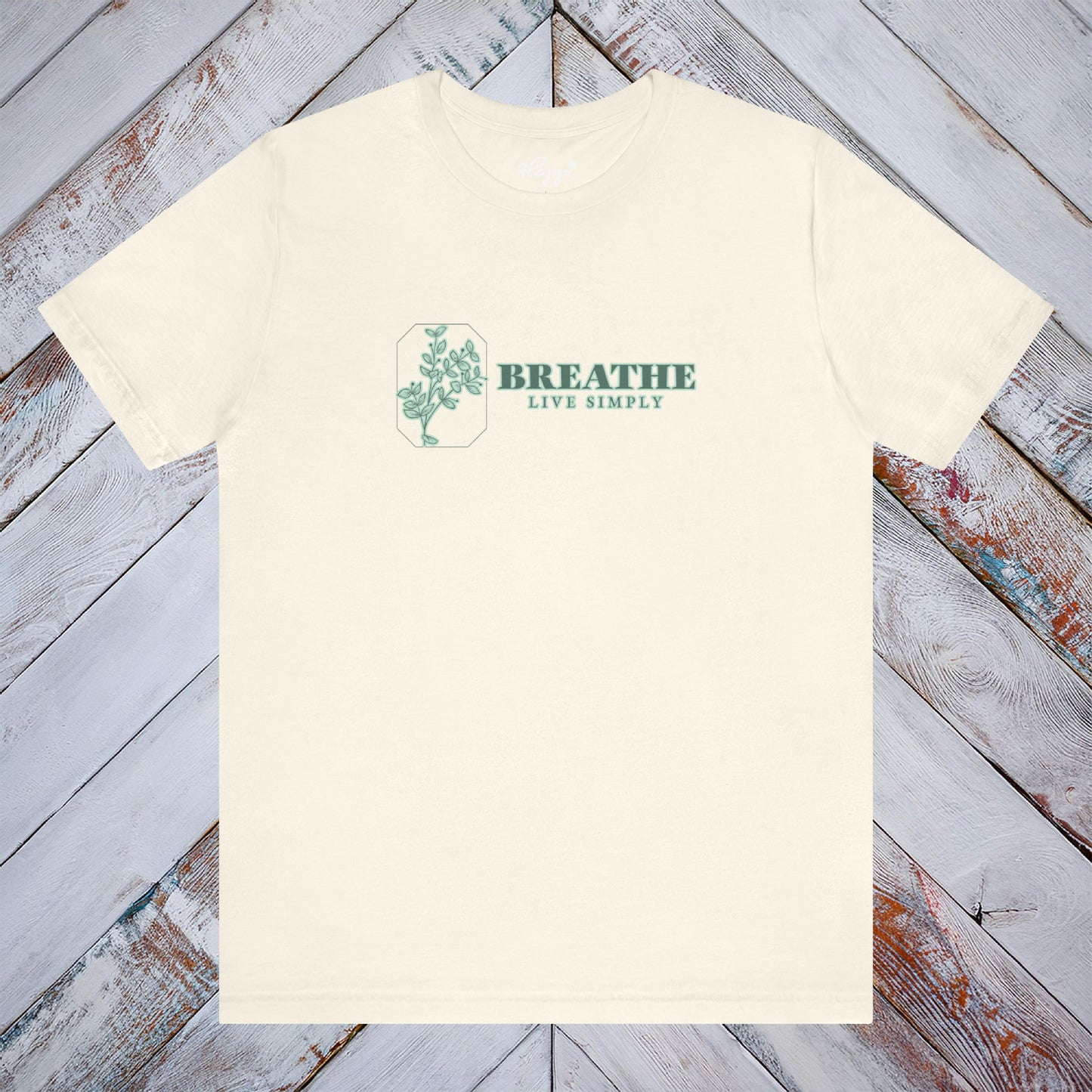 Breathe, Live Simply Tee