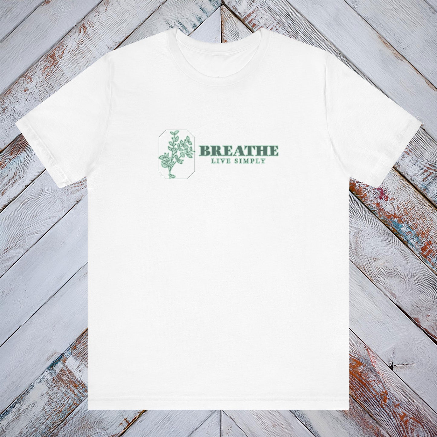 Breathe, Live Simply Tee