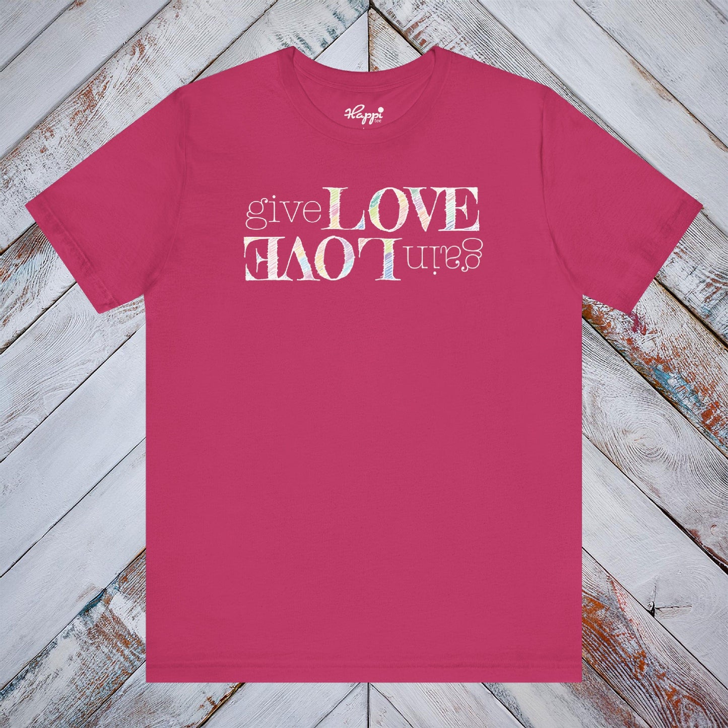 Give Love Gain Love Tee