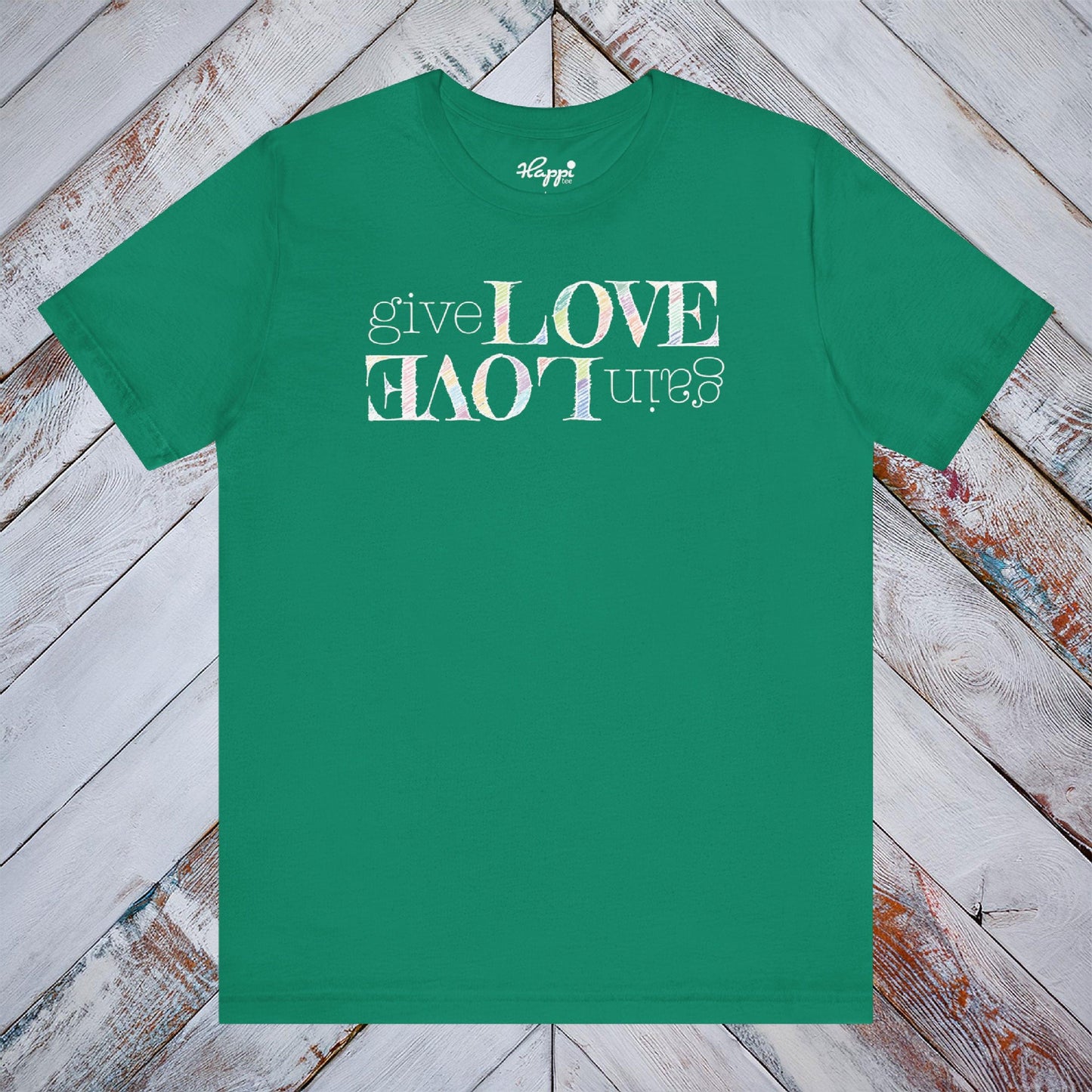 Give Love Gain Love Tee