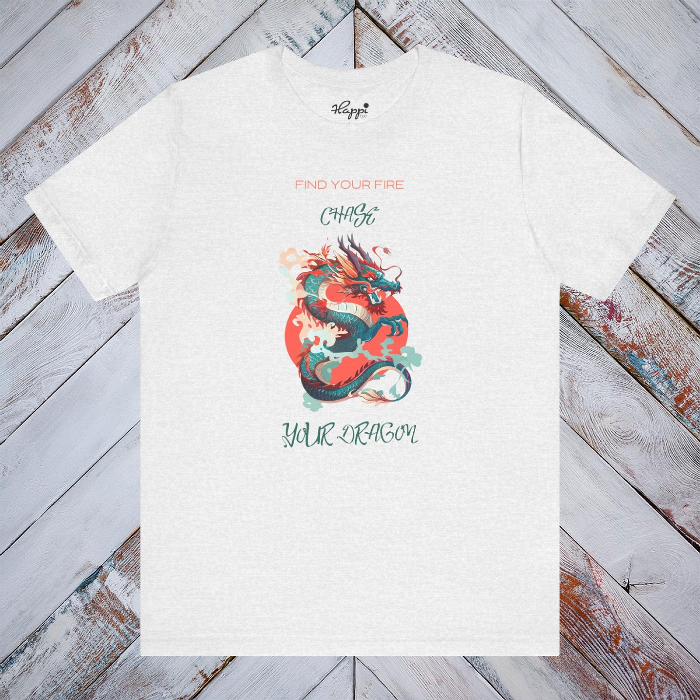 Find Your Fire, Chase Your Dragon Tee