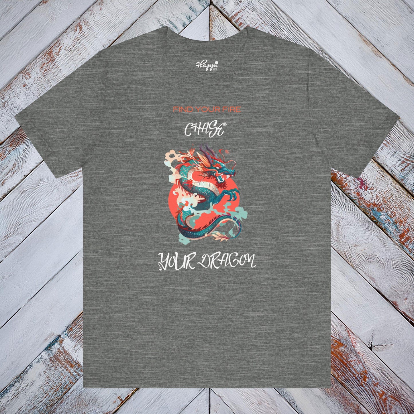 Find Your Fire, Chase Your Dragon Tee