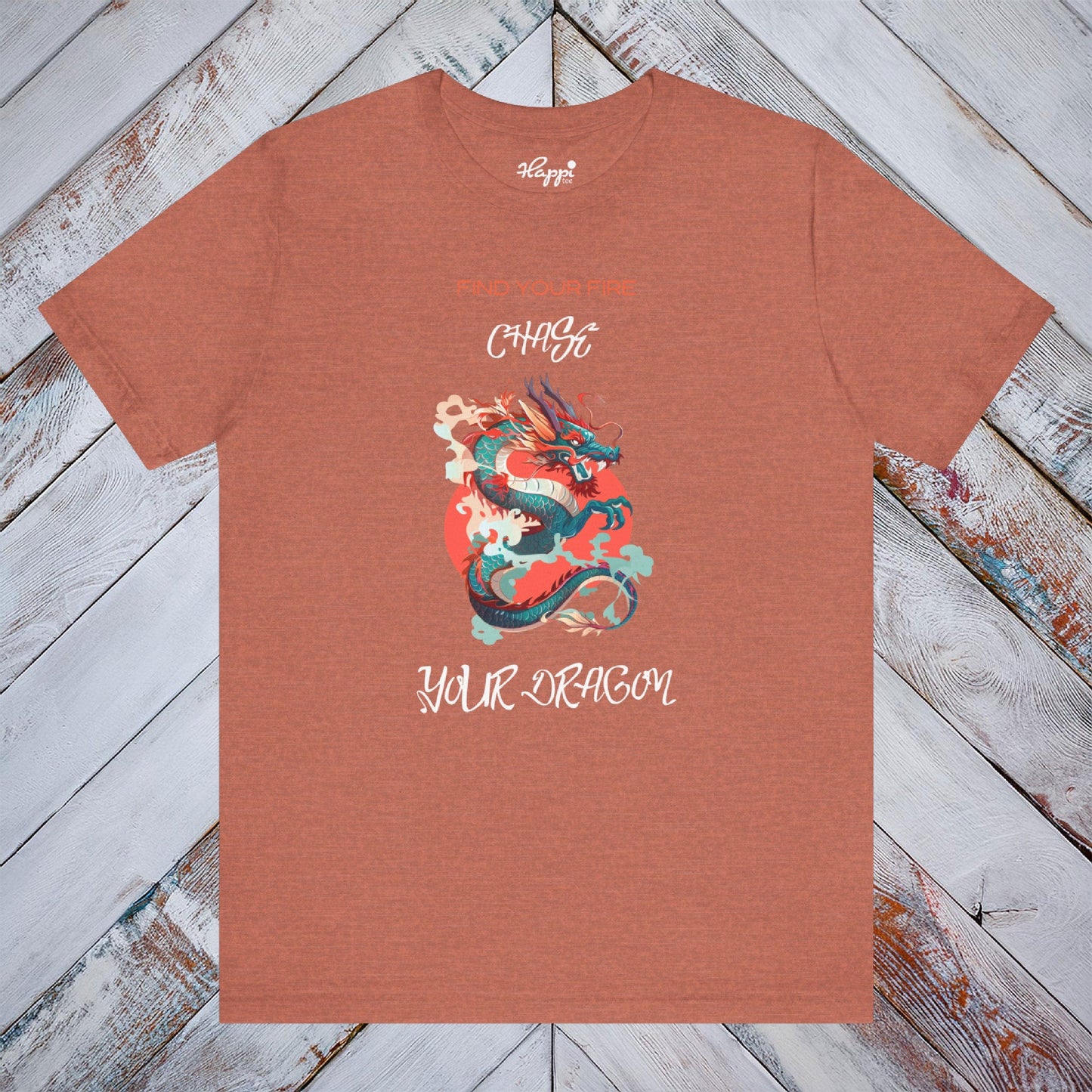 Find Your Fire, Chase Your Dragon Tee