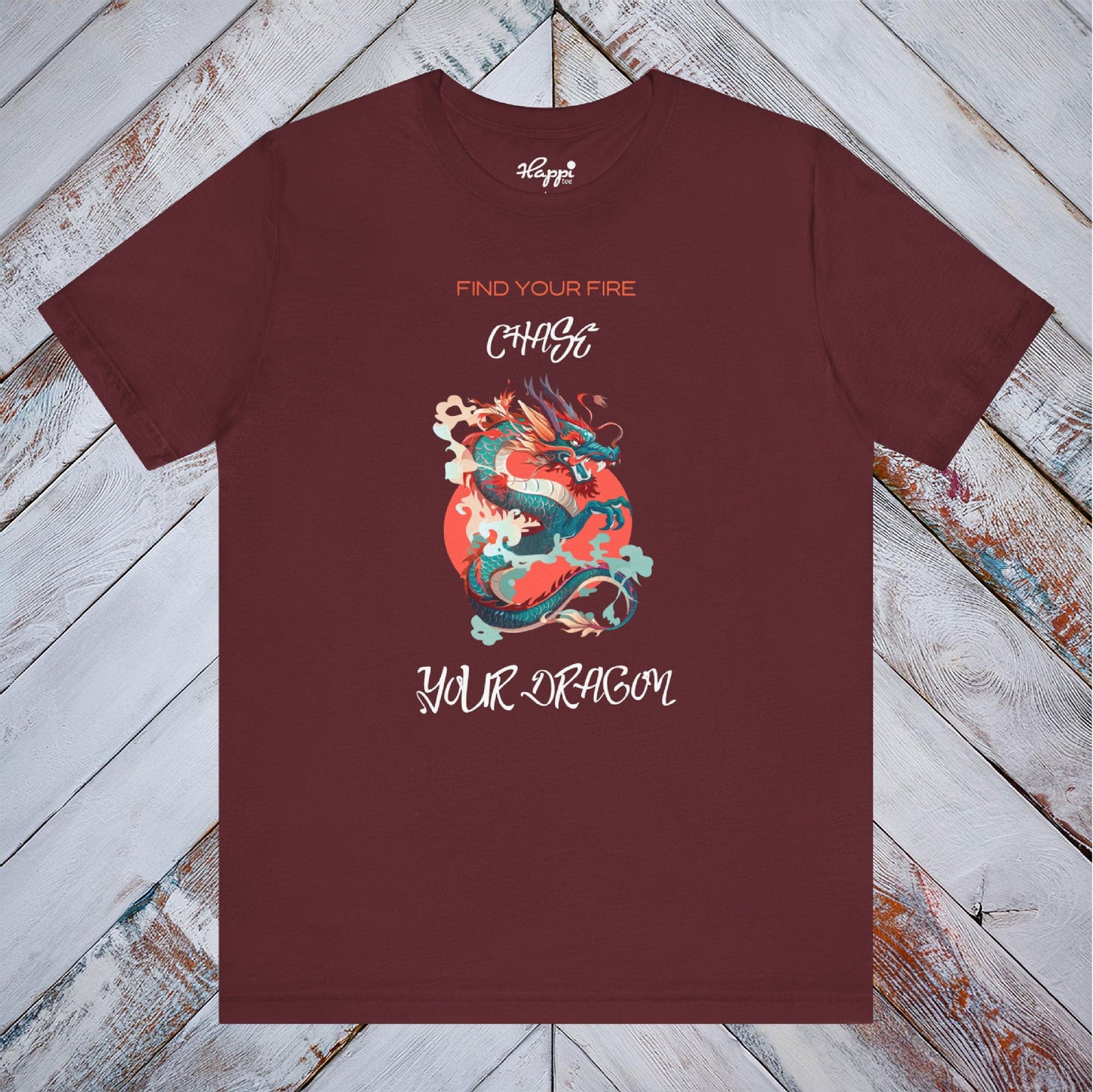 Find Your Fire, Chase Your Dragon Tee