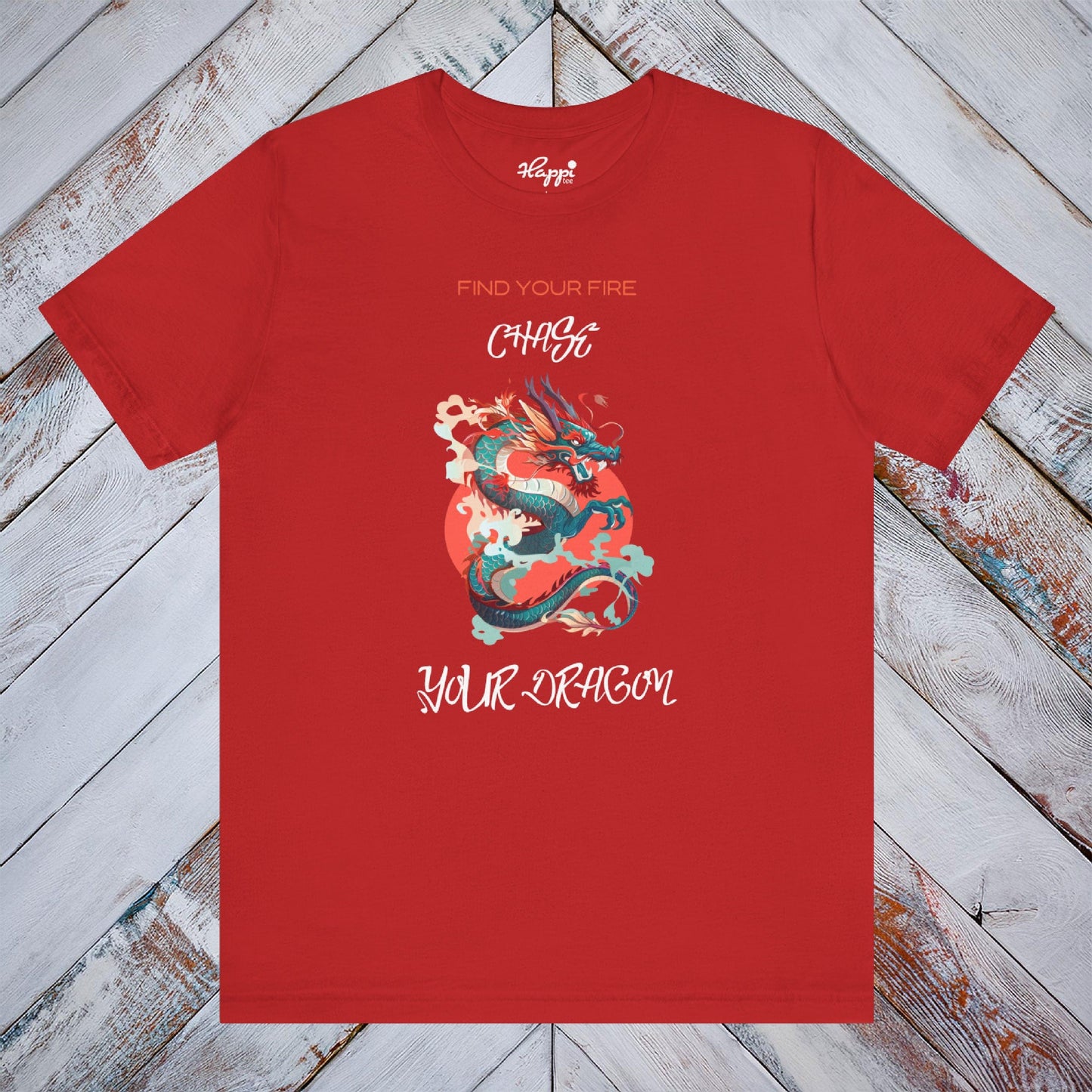Find Your Fire, Chase Your Dragon Tee