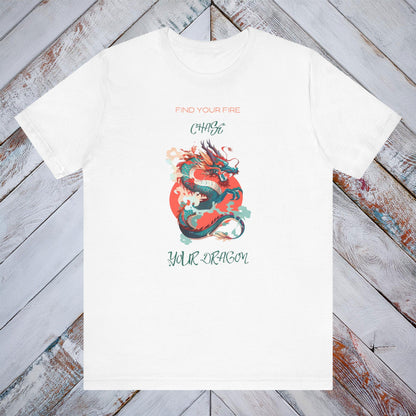 Find Your Fire, Chase Your Dragon Tee