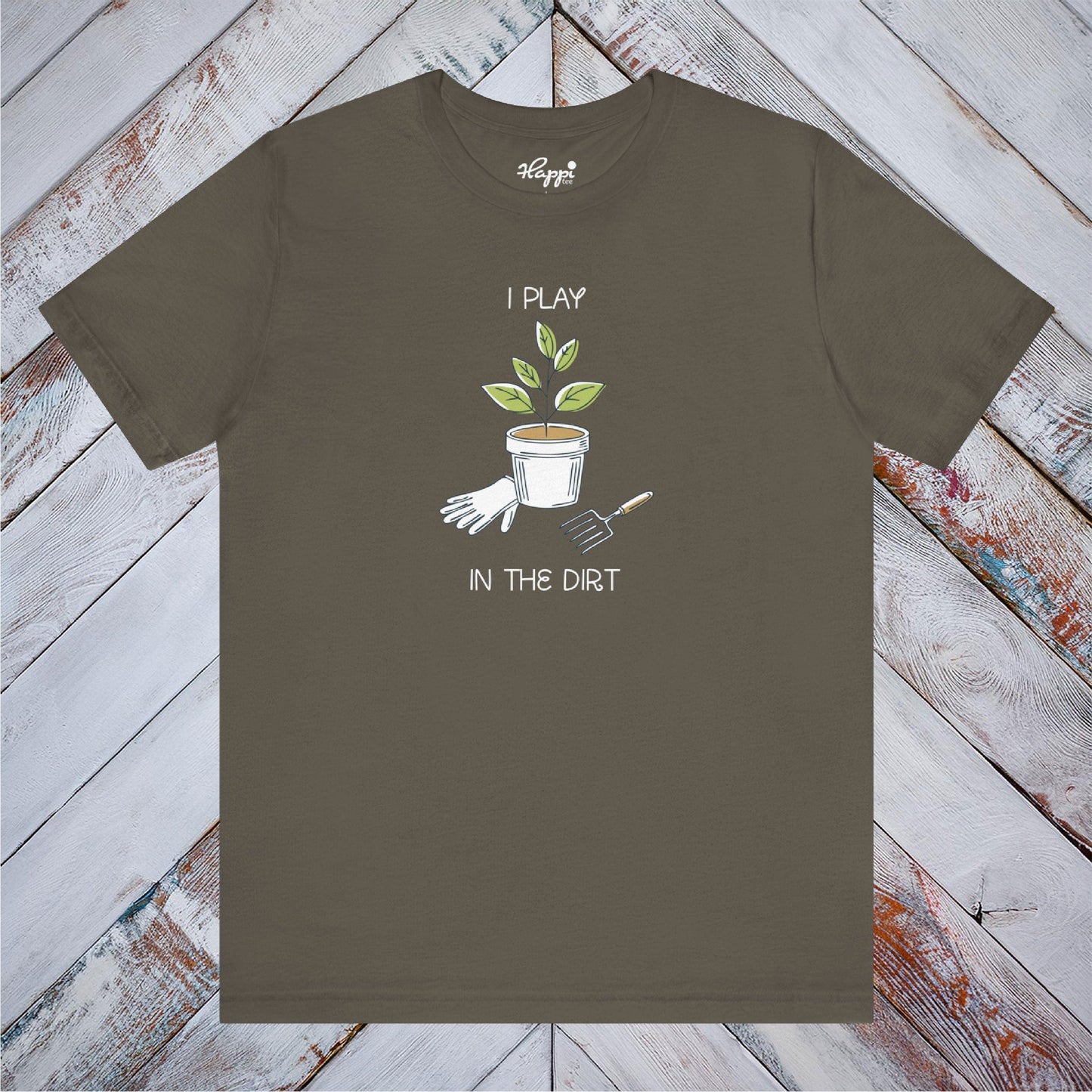 I Play In The Dirt Tee