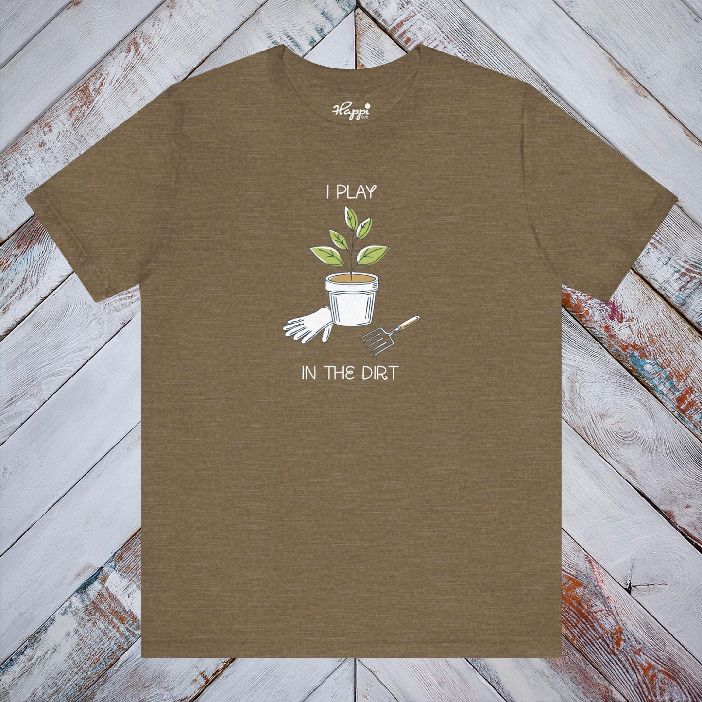 I Play In The Dirt Tee