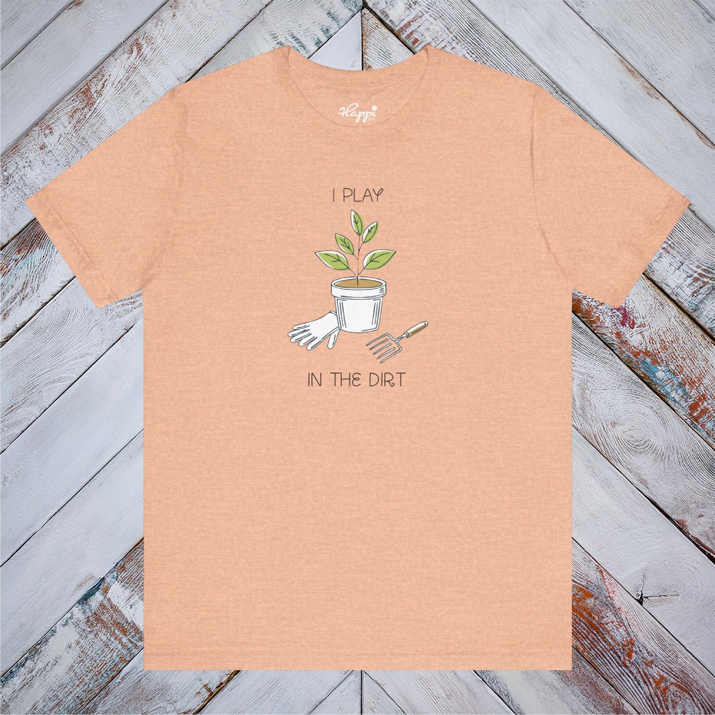 I Play In The Dirt Tee