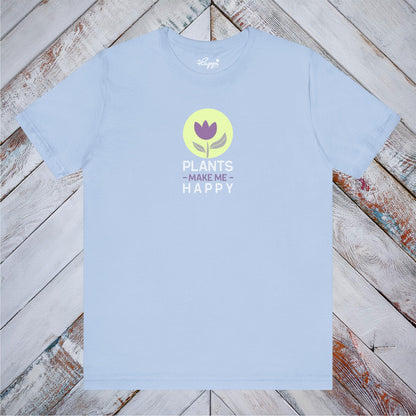 Plants Make Me Happy Tee