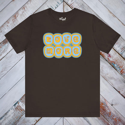Love More Tee